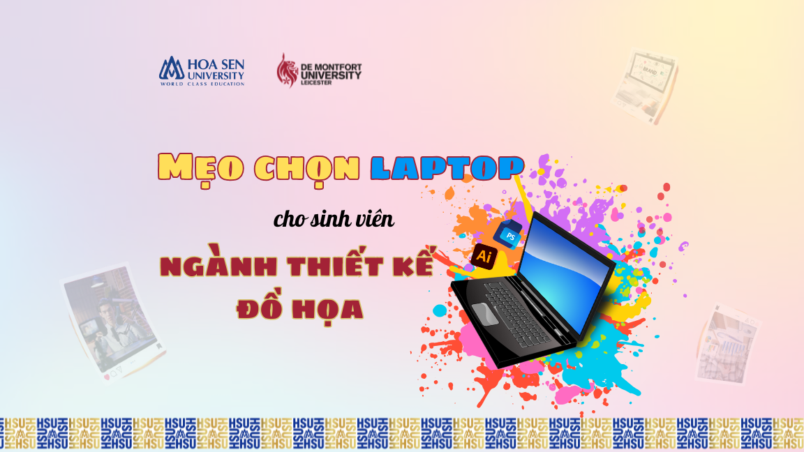 Mẹo chọn laptop cho sinh viên ngành thiết kế đồ họa