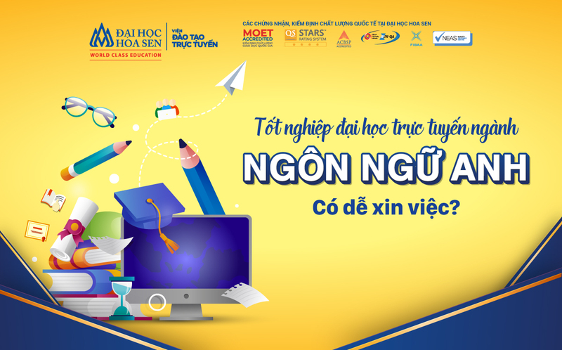 Tốt nghiệp đại học trực tuyến ngành ngôn ngữ anh có dễ xin việc? 