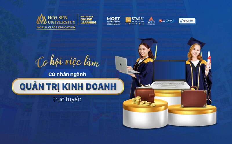 Cơ hội việc làm của cử nhân Quản trị kinh doanh trực tuyến 