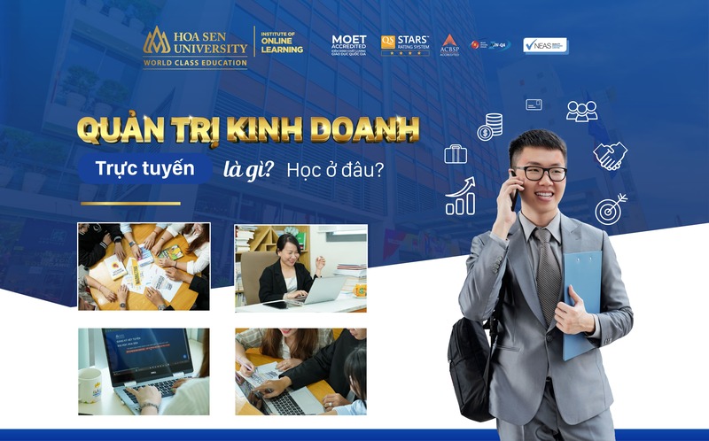 học quản trị kinh doanh online là gì, học ở đâu tốt nhất