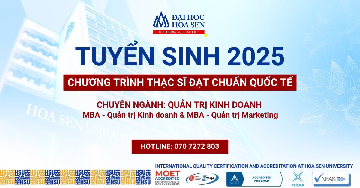 Đại học Hoa Sen tuyển sinh Thạc sĩ MBA 2025