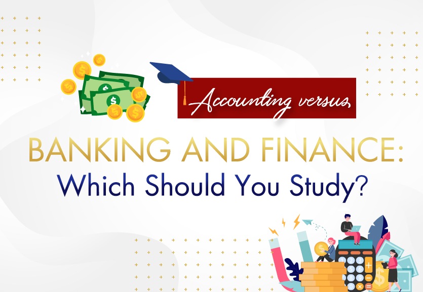 Accounting Versus Banking And Finance: Which Should You Study? - Tuyển Sinh