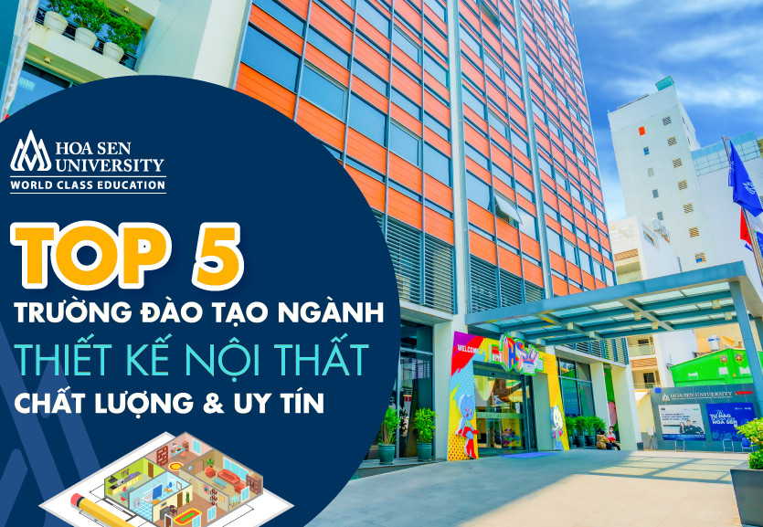 trường đào tạo ngành thiết kế nội thất chất lượng và uy tín