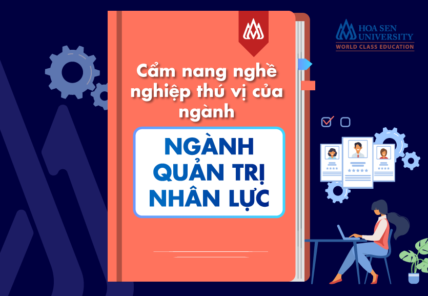 Tổng quan ngành quản trị nhân lực. Cẩm nang thú vị của ngành quản trị nhân lực