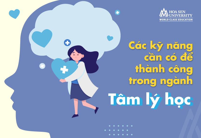 Những kỹ năng cần có để thành công trong ngành tâm lý học