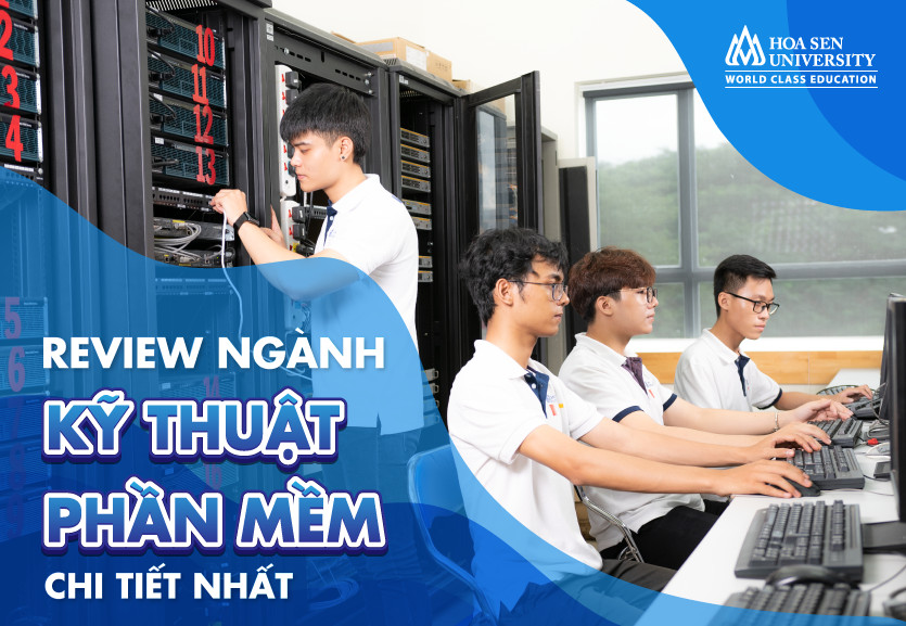 Review tất tần tật từ A đến Z ngành Kỹ thuật phần mềm 